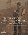 Frederic Church, Winslow Homer, and Thomas Moran: Tourism and the American Landscape