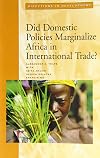Did Domestic Policies Marginalize Africa in International Trade? (Directions in Development (Washington, D.C.).)