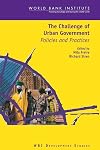The Challenge of Urban Government: Policies and Practices (WBI Development Studies)