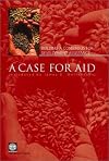 A Case for Aid: Building a Consensus for Development Assistance