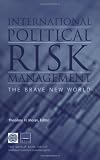 International Political Risk Management: The Brave New World
