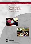 Central America Education Strategy: An Agenda for Action (World Bank Country Study) (Country Studies)