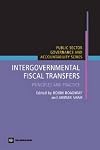 Intergovernmental Fiscal Transfers: Principles and Practice (Public Sector Governance and Accountability)