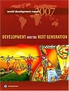 World Development Report 2007: Development And the Next Generation (World Development Report)