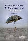 Private voluntary health insurance in development : friend or foe?
