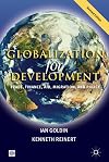 Globalization for Development: Trade, Finance, Aid, Migration, and Policy (Trade and Development Series)