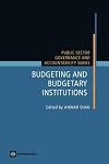 Budgeting and Budgetary Institutions (Public Sector Governance and Accountability)