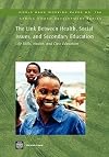The Link Between Health, Social Issues, and Secondary Education: Life Skills, Health, and Civic Education (World Bank Working Papers)