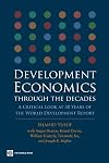 Development Economics through the Decades: A Critical Look at Thirty Years of the World Development Report