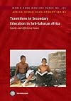 Transitions in Secondary Education in Sub-Saharan Africa: Equity and Efficiency Issues (World Bank Working Papers)