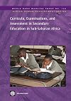 Curricula, Examinations and Assessment in Sub-Saharan Secondary Education (World Bank Working Papers)