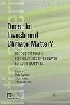 Does the Investment Climate Matter?: Microeconomic Foundations of Growth in Latin America (Latin American Development Forum)
