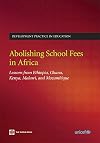 Abolishing School Fees in Africa: Lessons from Ethiopia, Ghana, Kenya, Malawi, and Mozambique (Africa Human Development Series)