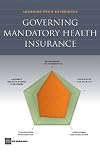 Governing Mandatory Health Insurance: Learning from Experience
