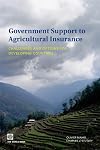 Government support to agricultural insurance : challenges and options for developing countries