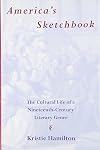 America'S Sketchbook: Cultural Life Of A 19Th Century Literary Genre