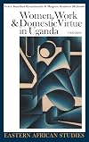 Women, Work, and Domestic Virtue in Uganda, 1900-2003