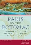 Paris on the Potomac: The French Influence on the Architecture and Art of Washington, D.C. (Perspective On Art & Architect)
