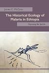 The historical ecology of malaria in Ethiopia : deposing the spirits