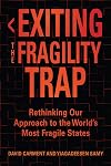 Exiting the fragility trap : rethinking our approach to the world's most fragile states