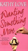 Wanting Something More