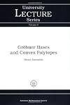 Grobner Bases and Convex Polytopes