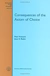 Consequences of the Axiom of Choice