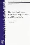 Random Matrices, Frobenius Eigenvalues, and Monodromy (Colloquium Publications (Amer Mathematical Soc))