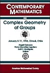 Complex Geometry of Groups: January 5-11, 1998, Olmue, Chile (Contemporary Mathematics)