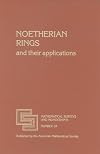 Noetherian Rings and Their Applications