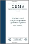 Algebraic and Analytic Aspects of Operator Algebras