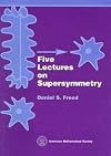 Five Lectures on Supersymmetry (FLS)