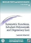 Symmetric Functions, Schubert Polynomials and Degeneracy Loci (Smf/Ams Texts and Monographs, Vol 6 and Cours Specialises Numero 3, 1998)