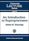 An Introduction to Superprocesses