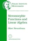 Meromorphic Functions and Linear Algebra (Fields Institute Monographs, 18)