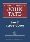Collected Works of John Tate: Part 2 1976-2006