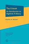 The K-Book: An Introduction to Algebraic K-Theory (Graduate Studies in Mathematics)