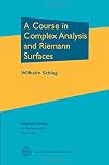 A Course in Complex Analysis and Riemann Surfaces (Graduate Studies in Mathematics)