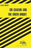 CliffsNotes on The Gawain-Poet's Sir Gawain and the Green Knight, The Pearl, Purity, and Patience