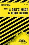 CliffsNotes on Ibsen's A Doll's House & Hedda Gabler