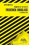 CliffsNotes on Douglass's Narrative of the Life of Frederick Douglass, an American Slave