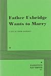 Father Uxbridge Wants to Marry