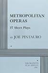 Metropolitan Operas 27 Short Plays.