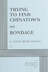 Trying to Find Chinatown and Bondage.