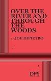 Over the River and Through the Woods - Acting Edition