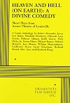 Heaven and Hell (on Earth): A Divine Comedy - Acting Edition