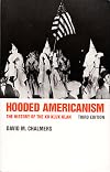 Hooded Americanism: The History of the Ku Klux Klan