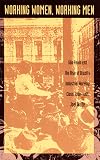 Working Women, Working Men: Sao Paulo & the Rise of Brazil's Industrial Working Class, 1900-1955