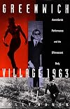 Greenwich Village 1963: Avant-Garde Performance and the Effervescent Body