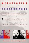 Negotiating Performance: Gender, Sexuality, and Theatricality in Latin/o America
